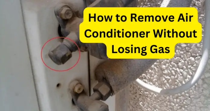 How to Remove Air Conditioner Without Losing Gas