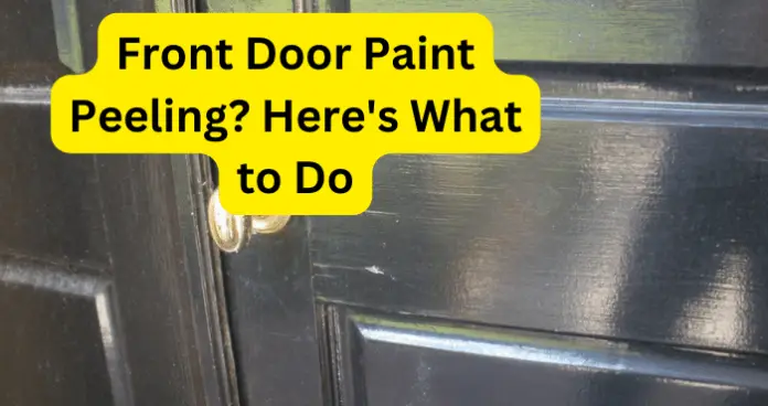 Front Door Paint Peeling