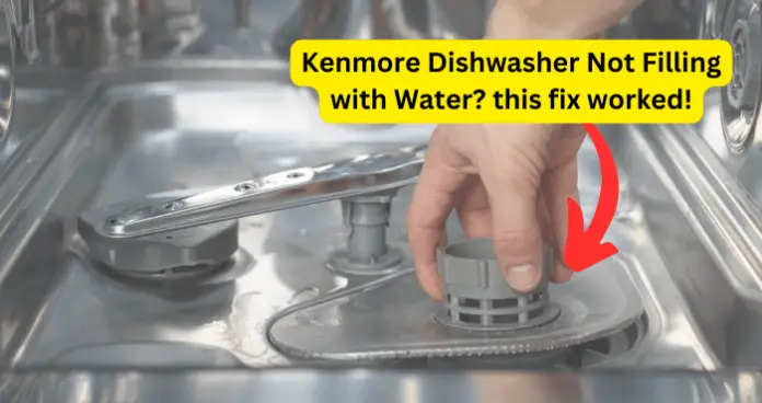 Kenmore Dishwasher Not Filling with Water