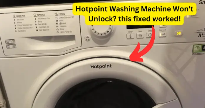 Hotpoint Washing Machine Won't Unlock