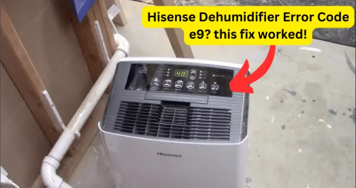 Hisense Dehumidifier Error Code e9